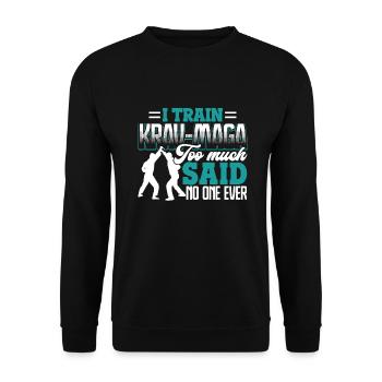 Krav Maga I Train Krav Maga Too Much - Unisex Sweatshirt - black - Front - Alina (178cm) & Michal (187cm)