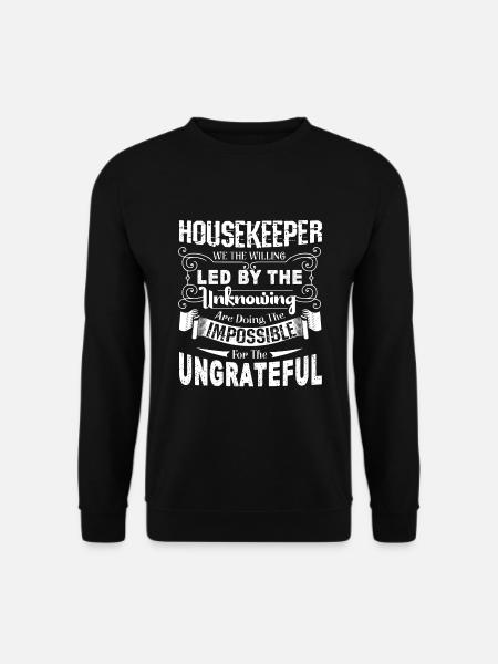 Housekeeper Housekeeper Job - Unisex Sweatshirt - black