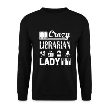 Librarian Crazy Librarian Lady - Unisex Sweatshirt - black - Front - Alina (178cm) & Michal (187cm)