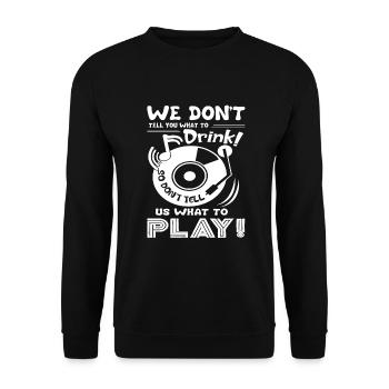 DJ We Don't Tell You What To Drink - Unisex Sweatshirt - black - Front - Alina (178cm) & Michal (187cm)