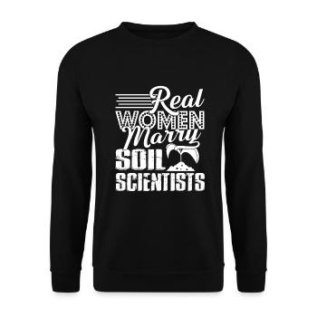 Soil Scientist Real Women Marry Soil Scientists - Unisex Sweatshirt - black - Front - Alina (178cm) & Michal (187cm)
