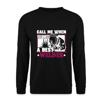Call Me When You Need A Best Welder - Unisex Sweatshirt - black - Front - Alina (178cm) & Michal (187cm)