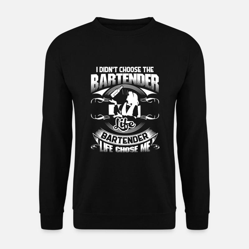 Bartender Life Chose Me - Unisex Sweatshirt - black