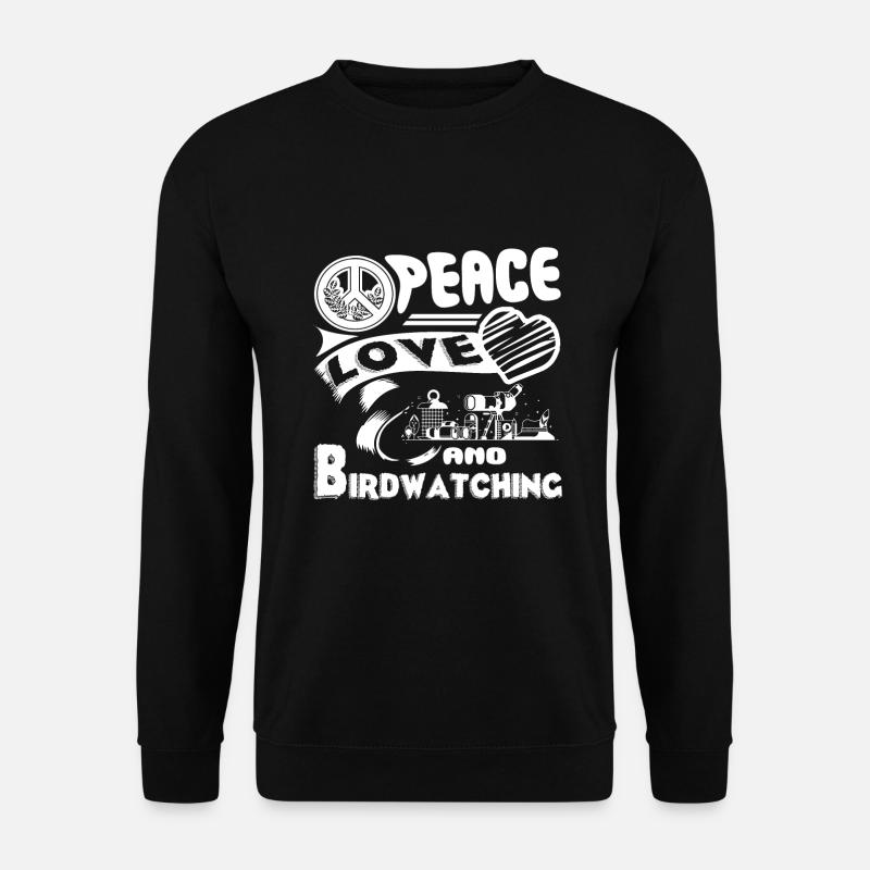 Birdwatching Peace Love Birdwatching - Unisex Sweatshirt - black