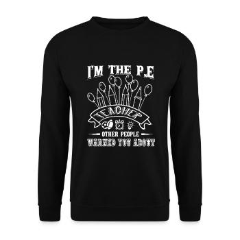 PE Teacher I am The PE Teacher - Unisex Sweatshirt - black - Front - Alina (178cm) & Michal (187cm)