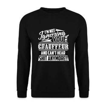 Chauffeur I am Not Ignoring You - Unisex Sweatshirt - black - Front - Alina (178cm) & Michal (187cm)