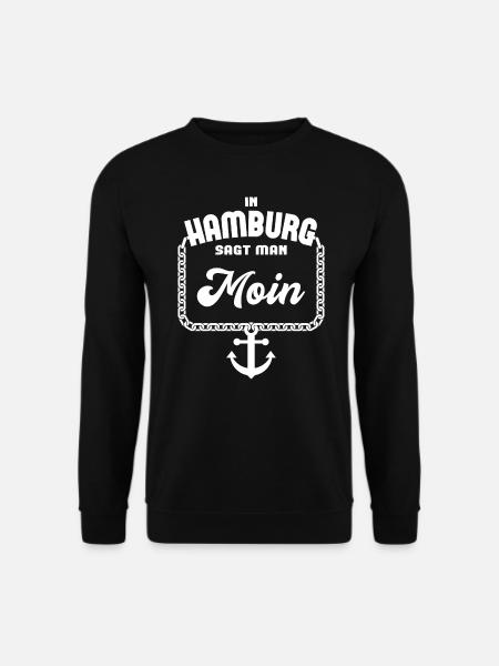 In Hamburg sagt man Moin - Spruch der Hansestadt - Unisex Pullover - Schwarz