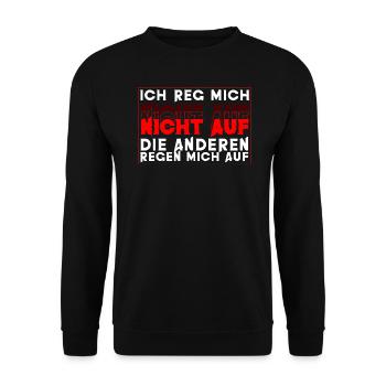 Ich Reg Mich Nicht Humor Sarkasmus Spruch - Unisex Pullover - Schwarz - Vorne - Alina (178cm) & Michal (187cm)