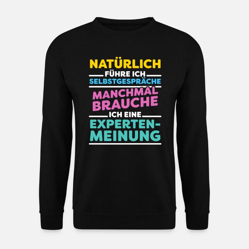 Selbstgespräche für Expertenmeinung - hell - Unisex Pullover - Schwarz