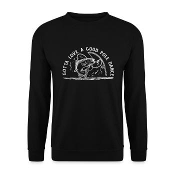 Fishing Angler Humor Gotta Love A Good Pole Dance - Unisex Sweatshirt - black - Front - Alina (178cm) & Michal (187cm)