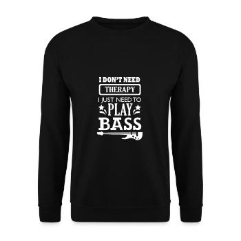 J’Ai besoin Pas de thérapie Je dois jouer à la basse - Sweat-shirt Unisexe - noir - Devant - Alina (178cm) & Michal (187cm)