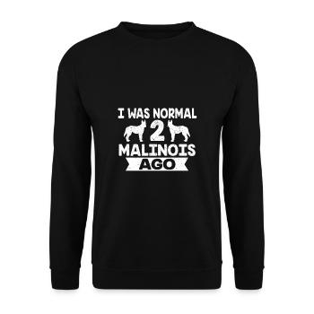 I Was Normal 2 Malinois Ago Dog Lover - Unisex Sweatshirt - black - Front - Alina (178cm) & Michal (187cm)