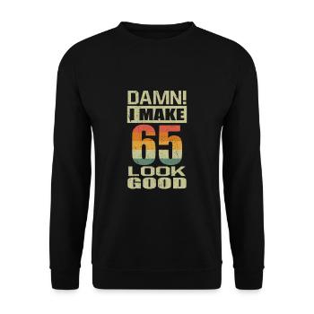 Damn I Make 65 Look Good Funny 65th Birthday Gift - Unisex Sweatshirt - black - Front - Alina (178cm) & Michal (187cm)