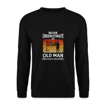 Unterschätze Niemals Einen Alten Mann Volleyball - Unisex Pullover - Schwarz - Vorne - Alina (178cm) & Michal (187cm)