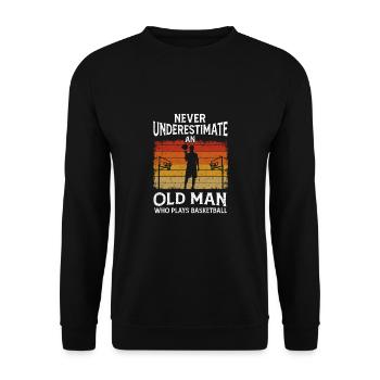 Never Underestimate An Old Man Who Play Basketball - Unisex Sweatshirt - black - Front - Alina (178cm) & Michal (187cm)