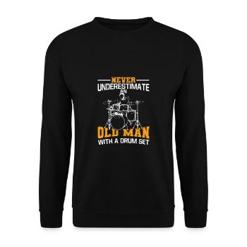 Unterschätze Niemals einen Alten Mann Drummer - Unisex Pullover - Schwarz - Vorne - Alina (178cm) & Michal (187cm)