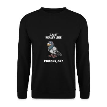 Birds Birding Gift I Just Really Like Pigeons OK - Unisex Pullover - Schwarz - Vorne - Alina (178cm) & Michal (187cm)