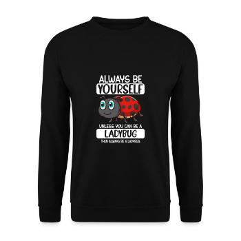 Soyez toujours vous-même à moins que vous ne puissiez être une coccinelle - Sweat-shirt Unisexe - noir - Devant - Alina (178cm) & Michal (187cm)