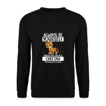 Soyez toujours vous-même à moins que vous ne puissiez être un guépard - Sweat-shirt Unisexe - noir - Devant - Alina (178cm) & Michal (187cm)