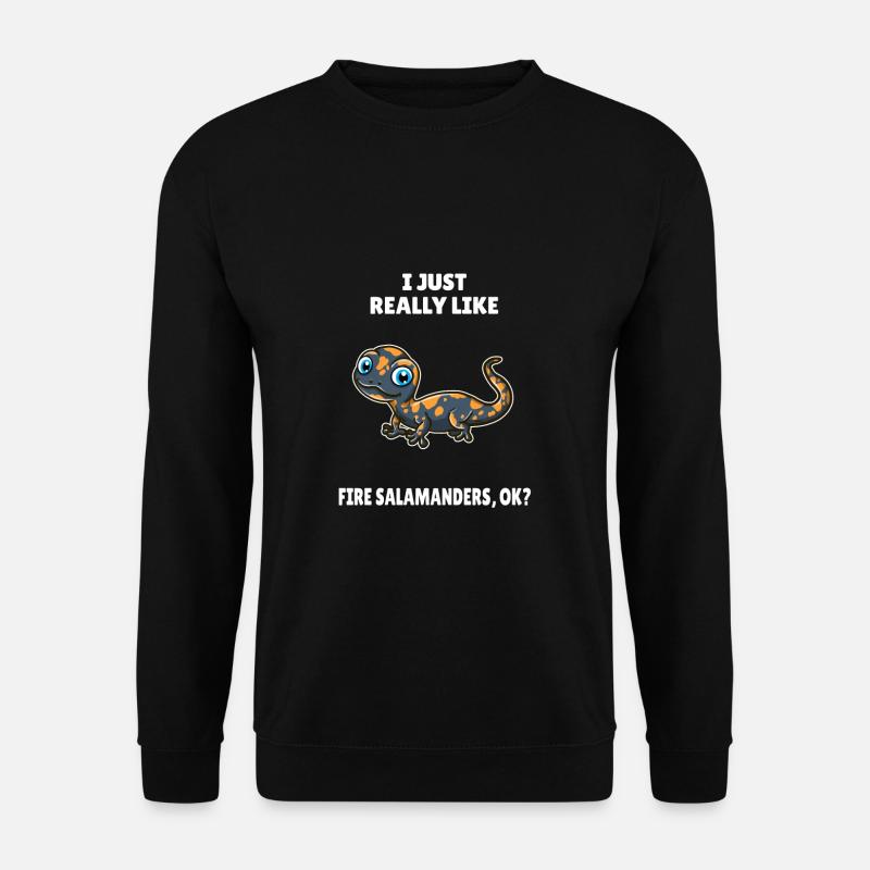Salamander I Just Really Like Fire Salamanders OK - Unisex Pullover - Schwarz