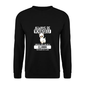Soyez toujours vous-même à moins que vous ne puissiez être un lama - Sweat-shirt Unisexe - noir - Devant - Alina (178cm) & Michal (187cm)