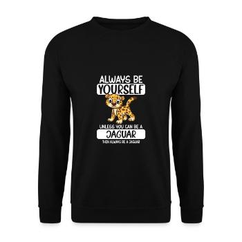Soyez toujours vous-même à moins que vous ne puissiez être une Jaguar - Sweat-shirt Unisexe - noir - Devant - Alina (178cm) & Michal (187cm)