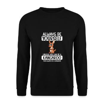 Always Be Yourself Unless You Can Be A Kangaroo - Unisex Pullover - Schwarz - Vorne - Alina (178cm) & Michal (187cm)