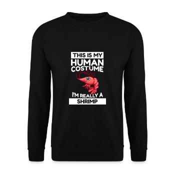 This Is My Human Costume I'm Really A Shrimp - Unisex Sweatshirt - black - Front - Alina (178cm) & Michal (187cm)