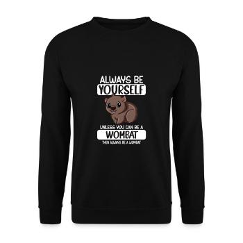 Always Be Yourself Unless You Can Be A Wombat - Unisex Sweatshirt - black - Front - Alina (178cm) & Michal (187cm)