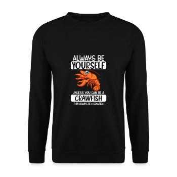 Always Be Yourself Unless You Can Be A Crawfish - Unisex Pullover - Schwarz - Vorne - Alina (178cm) & Michal (187cm)