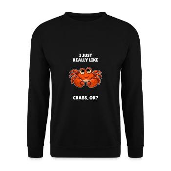 Funny Crab Lover Gift I Just Really Like Crabs OK - Unisex Sweatshirt - black - Front - Alina (178cm) & Michal (187cm)