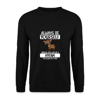 Always Be Yourself Unless You Can Be A Hyena - Unisex Sweatshirt - black - Front - Alina (178cm) & Michal (187cm)