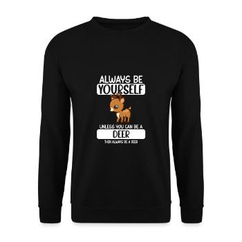 Reh Always Be Yourself Unless You Can Be A Deer - Unisex Pullover - Schwarz - Vorne - Alina (178cm) & Michal (187cm)