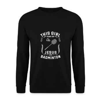 Federball This Girl Runs On Jesus And Badminton - Unisex Pullover - Schwarz - Vorne - Alina (178cm) & Michal (187cm)