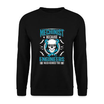 Funny Machinist Because Engineers Needs Heroes Too - Unisex Sweatshirt - black - Front - Alina (178cm) & Michal (187cm)