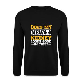 Looks My New Kidney Good In This Kidney Recipient - Unisex Sweatshirt - black - Front - Alina (178cm) & Michal (187cm)