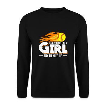 I Know I Play Like A Girl Try To Keep Up Softball - Unisex Sweatshirt - black - Front - Alina (178cm) & Michal (187cm)