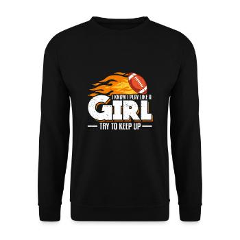 I Know I Play Like A Girl Try To Keep Up Football - Unisex Sweatshirt - black - Front - Alina (178cm) & Michal (187cm)