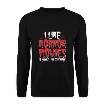 I Like Horror Movies And Maybe Like Three People - Unisex Sweatshirt - black - Front - Alina (178cm) & Michal (187cm)