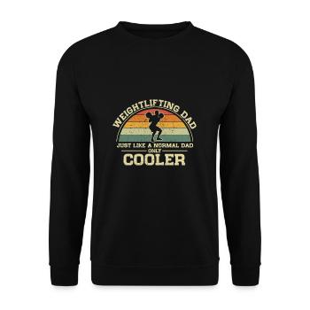 Weightlifting Dad Like A Normal Dad Only Cooler - Unisex Sweatshirt - black - Front - Alina (178cm) & Michal (187cm)