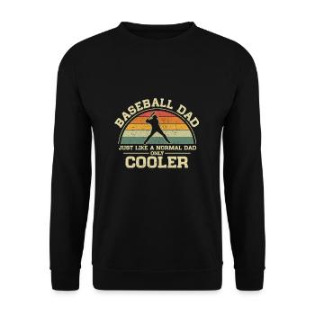 Baseball Dad Just Like A Normal Dad Only Cooler - Unisex Sweatshirt - black - Front - Alina (178cm) & Michal (187cm)