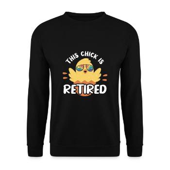 This Chick Is Retired For Women Retirement Pension - Unisex Sweatshirt - black - Front - Alina (178cm) & Michal (187cm)