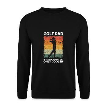 Golf Dad Like A Normal Dad Only Cooler - Unisex Sweatshirt - black - Front - Alina (178cm) & Michal (187cm)