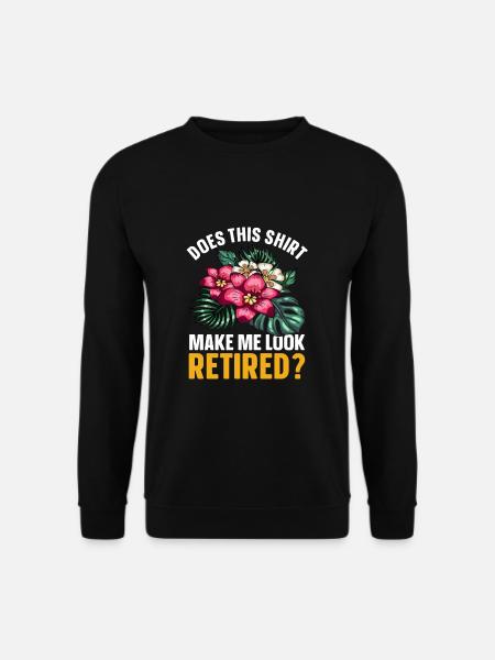 Lustige Sprüche Rentner Rente Ruhestand Opa Vater - Unisex Pullover - Schwarz