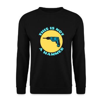 Das ist kein Hammer | Drill Wortspiel - Unisex Pullover - Schwarz - Vorne - Alina (178cm) & Michal (187cm)