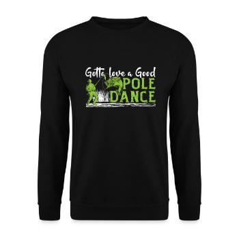 Fishing Angler Humor Gotta Love A Good Pole Dance - Unisex Sweatshirt - black - Front - Alina (178cm) & Michal (187cm)