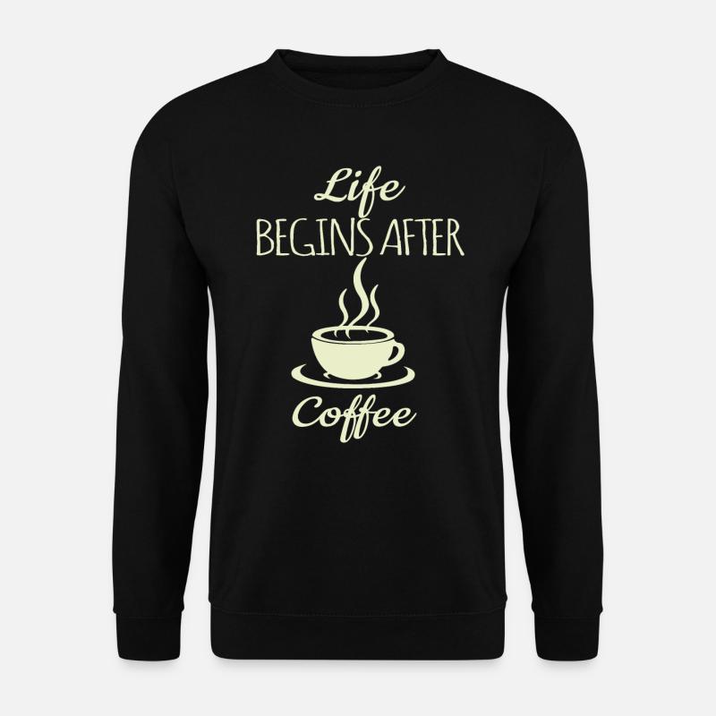Kaffee Spruch - Unisex Pullover - Schwarz