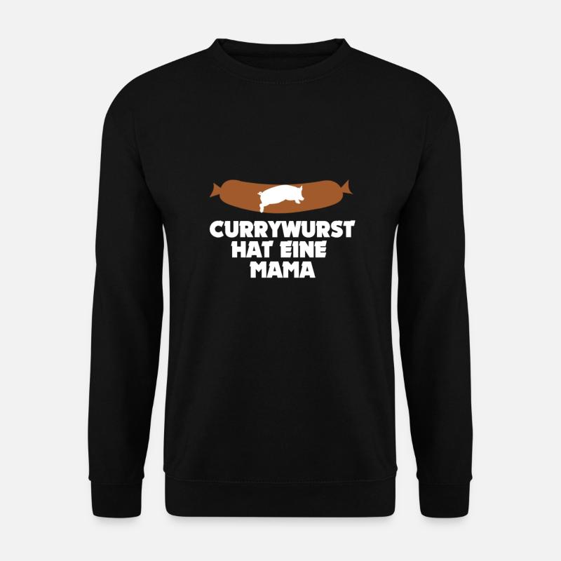 Currywurst has a mum - vegan animal rights - Unisex Sweatshirt - black