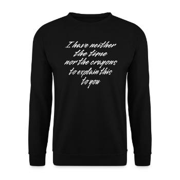 Sarkasmus Ironie Spruch Humor Fun Geschenkidee - Unisex Pullover - Schwarz - Vorne - Alina (178cm) & Michal (187cm)