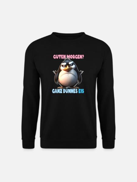 Lustiger Statement Spruch mit Pinguin Motiv - Unisex Pullover - Schwarz